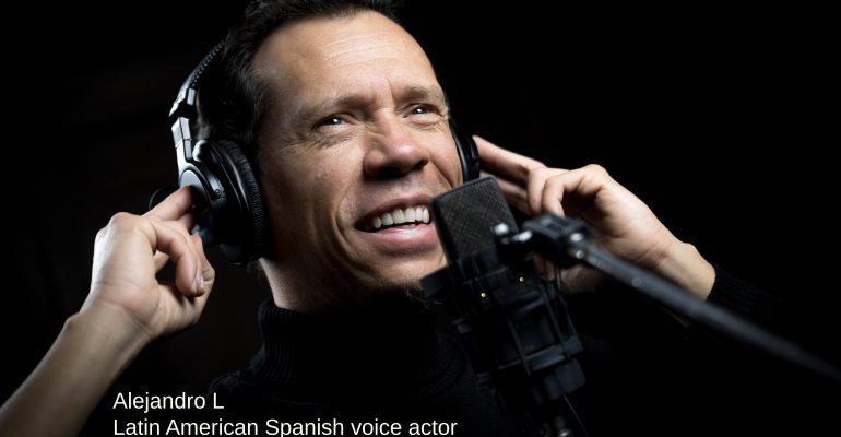 Human voice overs - Alejandro Lofig - Spanish voice actor